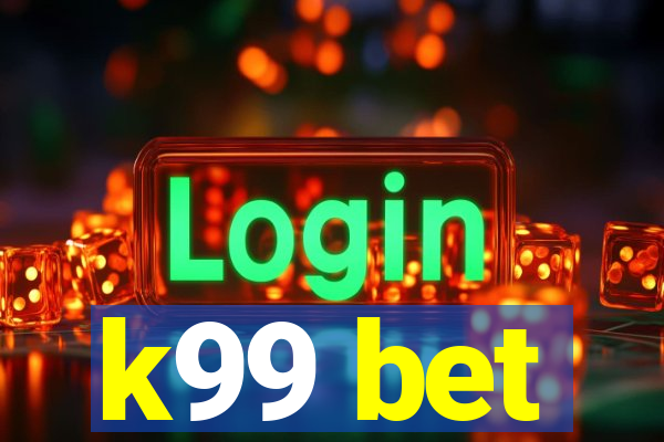 k99 bet